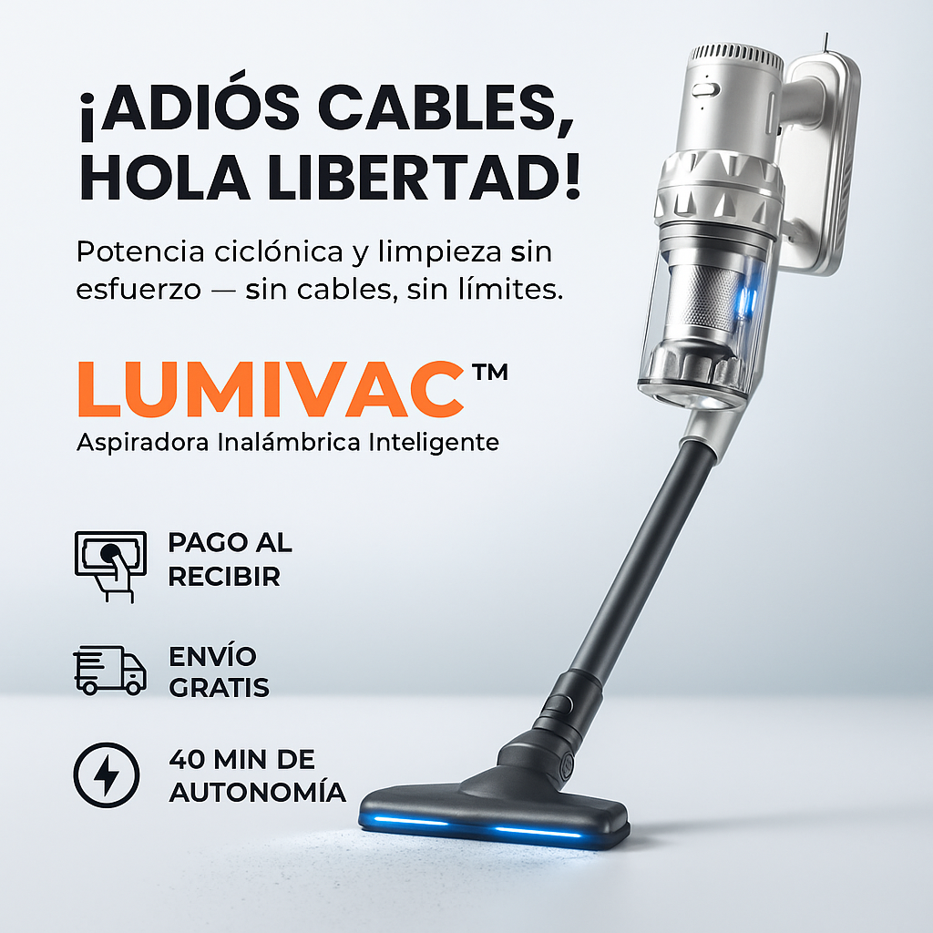 LUMIVAC™ — Luz, potencia y libertad.
